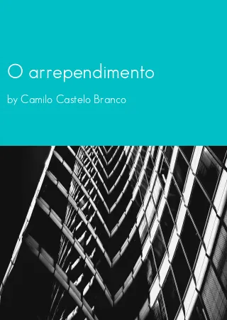 O arrependimento by Camilo Castelo Branco pdf Book