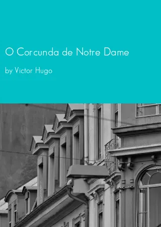 O Corcunda de Notre Dame by Victor Hugo pdf Book