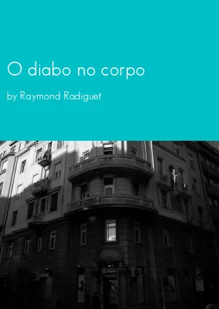 O diabo no corpo by Raymond Radiguet pdf Book