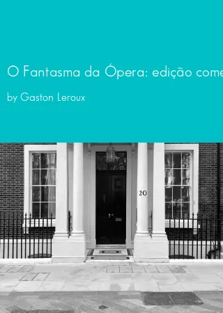 O Fantasma da Ópera: edição comentada (Clássicos Zahar) by Gaston Leroux pdf Book