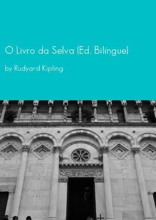 O Livro da Selva (Ed. Bilíngue) by Rudyard Kipling pdf Book