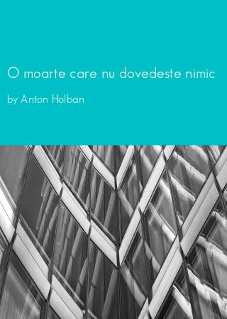 O moarte care nu dovedeste nimic by Anton Holban pdf Book