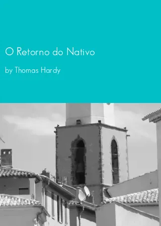 O Retorno do Nativo by Thomas Hardy pdf Book