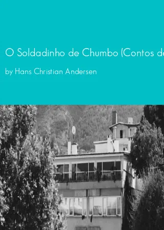 O Soldadinho de Chumbo (Contos de Andersen) by Hans Christian Andersen pdf Book