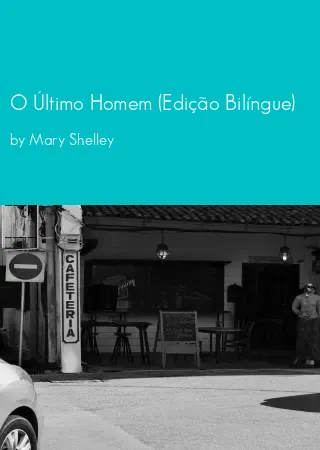 O Último Homem (Edição Bilíngue) by Mary Shelley pdf Book