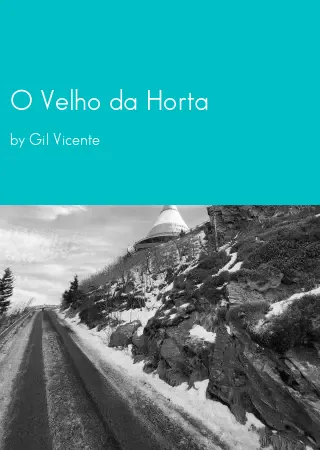 O Velho da Horta by Gil Vicente pdf Book