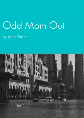 Odd Mom Out by Jane Porter pdf Book