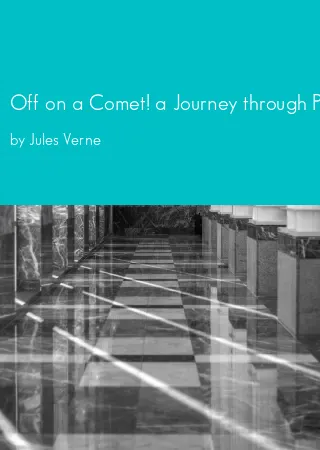 Off on a Comet! a Journey through Planetary Space by Jules Verne pdf Book