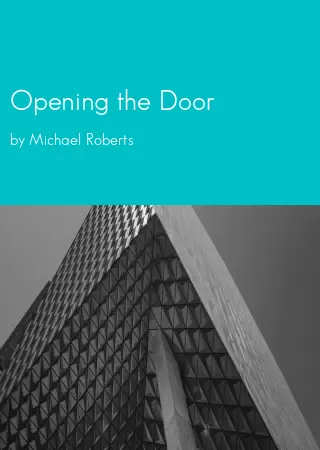 Opening the Door by Michael Roberts pdf Book