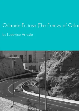 Orlando Furioso (The Frenzy of Orlando) - Part II (tr Barbara Reynolds) by Ludovico Ariosto pdf Book