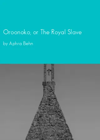 Oroonoko, or The Royal Slave by Aphra Behn pdf Book