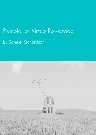 Pamela, or Virtue Rewarded by Samuel Richardson pdf Book