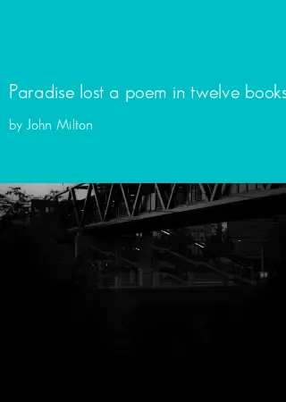 Paradise lost a poem in twelve books by John Milton pdf Book