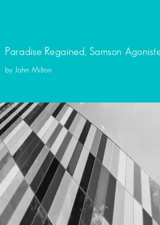 Paradise Regained, Samson Agonistes, and the Complete Shorter Poems by John Milton pdf Book