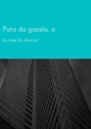 Pata da gazela, a by José De Alencar pdf Book