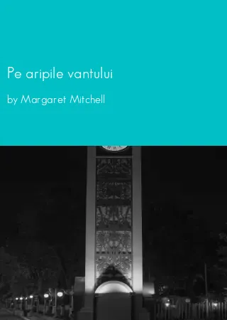 Pe aripile vantului by Margaret Mitchell pdf Book