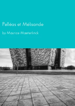 Pelléas et Mélisande by Maurice Maeterlinck pdf Book