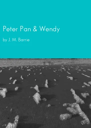 Peter Pan & Wendy by J. M. Barrie pdf Book