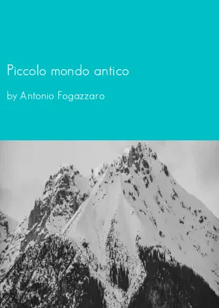 Piccolo mondo antico by Antonio Fogazzaro pdf Book