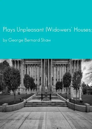 Plays Unpleasant (Widowers' Houses; The Philanderer; Mrs Warren's Profession) by George Bernard Shaw pdf Book