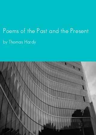 Poems of the Past and the Present by Thomas Hardy pdf Book