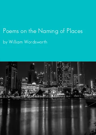 Poems on the Naming of Places by William Wordsworth pdf Book