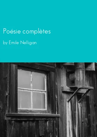 Poésie complètes by Emile Nelligan pdf Book