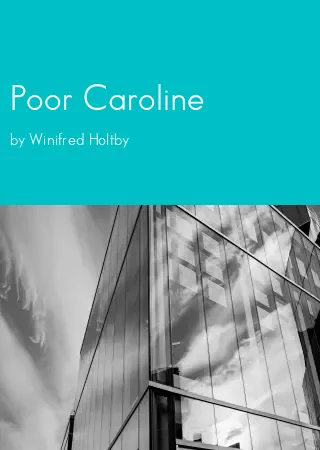 Poor Caroline by Winifred Holtby pdf Book