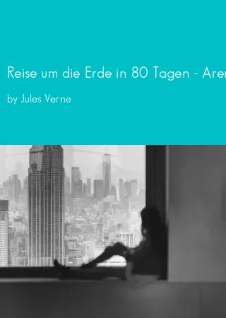 Reise um die Erde in 80 Tagen - Arena Kinderbuch-Klassiker by Jules Verne pdf Book