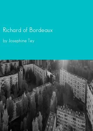 Richard of Bordeaux by Josephine Tey pdf Book