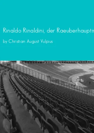 Rinaldo Rinaldini, der Raeuberhauptmann by Christian August Vulpius pdf Book