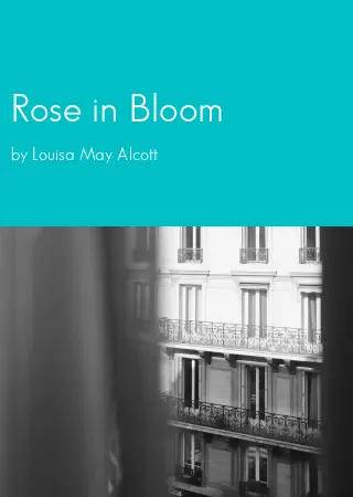 Rose in Bloom by Louisa May Alcott pdf Book