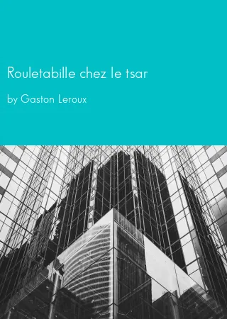 Rouletabille chez le tsar by Gaston Leroux pdf Book