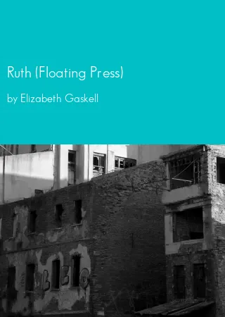 Ruth (Floating Press) by Elizabeth Gaskell pdf Book