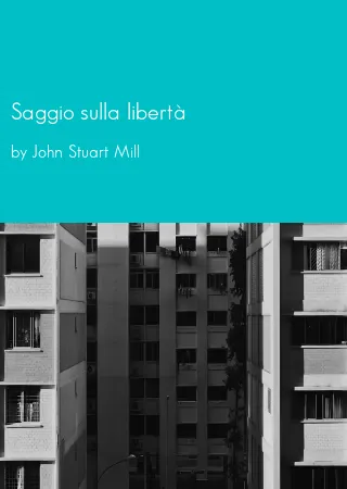 Saggio sulla libertà by John Stuart Mill pdf Book