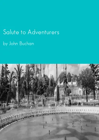 Salute to Adventurers by John Buchan pdf Book