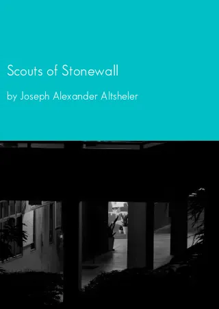 Scouts of Stonewall by Joseph Alexander Altsheler pdf Book