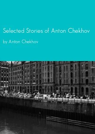 Selected Stories of Anton Chekhov by Anton Chekhov pdf Book