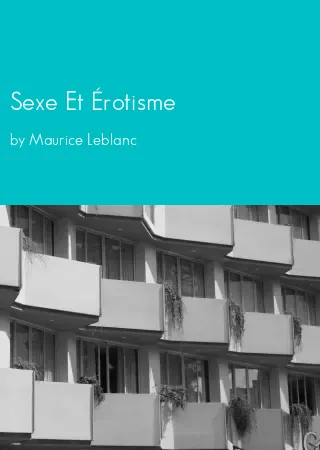 Sexe Et Érotisme by Maurice Leblanc pdf Book