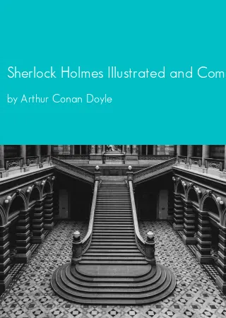 Sherlock Holmes Illustrated and Complete by Arthur Conan Doyle pdf Book