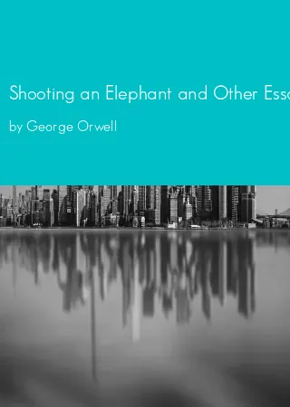 Shooting an Elephant and Other Essays by George Orwell pdf Book