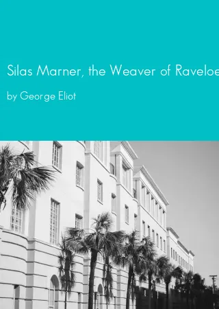 Silas Marner, the Weaver of Raveloe by George Eliot pdf Book