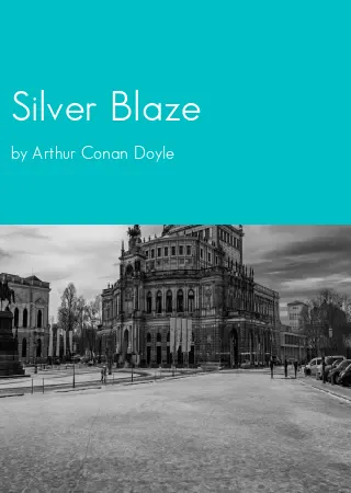 Silver Blaze by Arthur Conan Doyle pdf Book