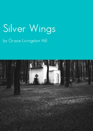 Silver Wings by Grace Livingston Hill pdf Book