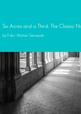 Six Acres and a Third: The Classic Nineteenth-Century Novel about Colonial India by Fakir Mohan Senapati pdf Book