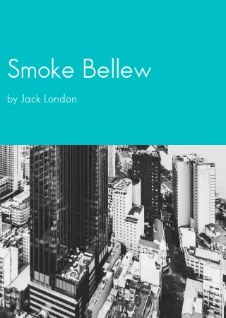 Smoke Bellew by Jack London pdf Book