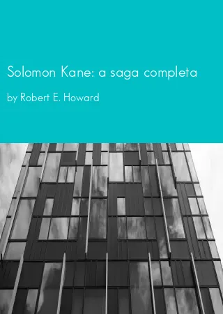 Solomon Kane: a saga completa by Robert E. Howard pdf Book