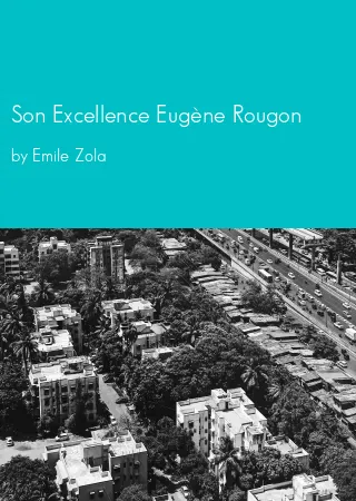 Son Excellence Eugène Rougon by Emile Zola pdf Book