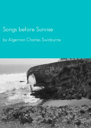 Songs before Sunrise by Algernon Charles Swinburne pdf Book