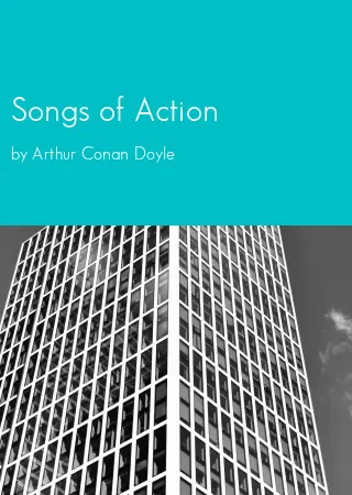 Songs of Action by Arthur Conan Doyle pdf Book